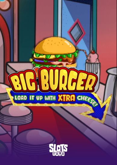 Big Burger Load It Up With Xtra Cheese Ανασκόπηση κουλοχέρηδων