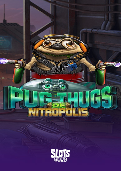 Pug Thugs of Nitropolis Ανασκόπηση κουλοχέρηδων